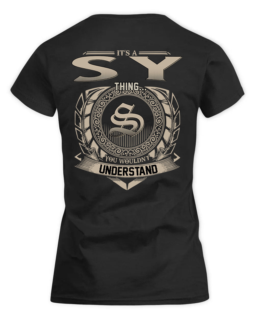 SYEDA HH88-K2–Personalized Name Quote Apparel “It’s a/an NAME Thing You Wouldn’t Understand”