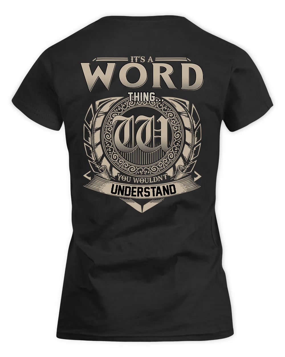 WORK HH88-K2–Personalized Name Quote Apparel “It’s a/an NAME Thing You Wouldn’t Understand”