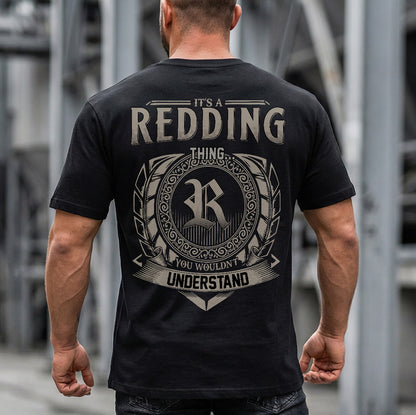 REDDING HH88-K2–Personalized Name Quote Apparel “It’s a/an NAME Thing You Wouldn’t Understand”