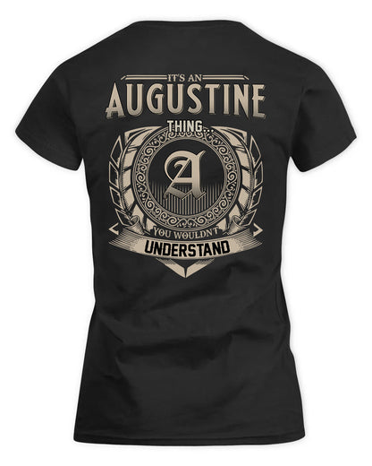 AUGUSTINE HH88-K2–Personalized Name Quote Apparel “It’s a/an NAME Thing You Wouldn’t Understand”