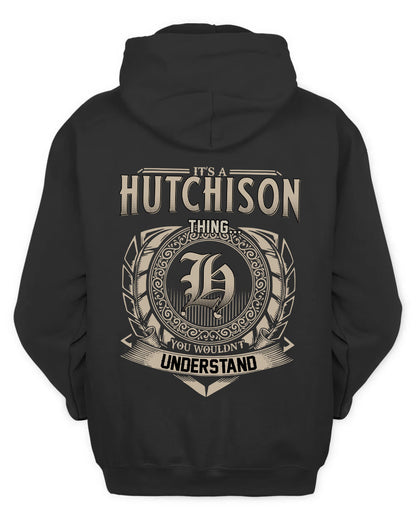 HUTCHISON HH88-K2–Personalized Name Quote Apparel “It’s a/an NAME Thing You Wouldn’t Understand”