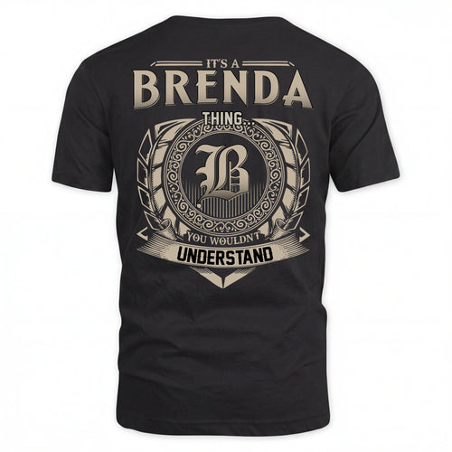BRENDA HH88-K2–Personalized Name Quote Apparel “It’s an NAME Thing You Wouldn’t Understand”