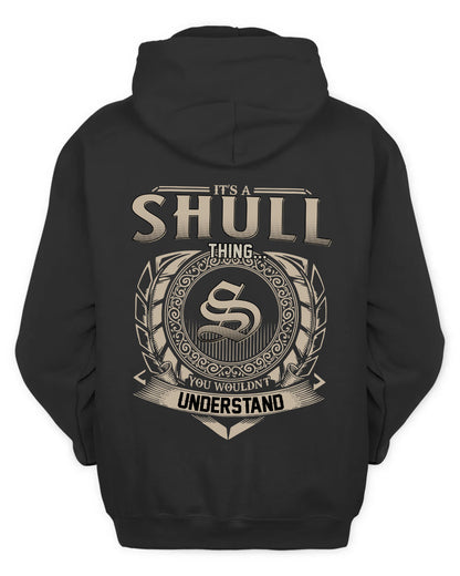 SHULL HH88-K2–Personalized Name Quote Apparel “It’s a/an NAME Thing You Wouldn’t Understand”