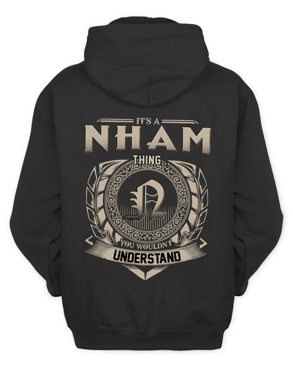 NHAM HH88-K2–Personalized Name Quote Apparel “It’s a/an NAME Thing You Wouldn’t Understand”