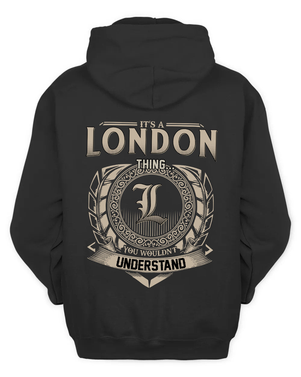 LONDON HH88-K2–Personalized Name Quote Apparel “It’s a/an NAME Thing You Wouldn’t Understand”