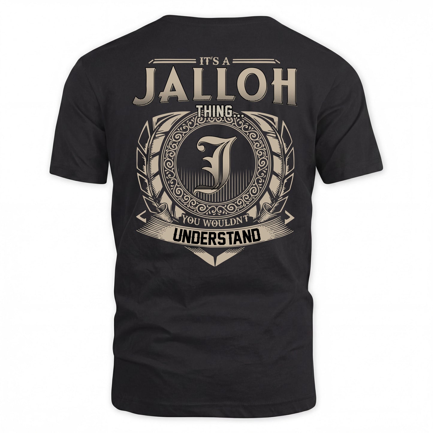 JALLOH HH88-K2–Personalized Name Quote Apparel “It’s a/an NAME Thing You Wouldn’t Understand”
