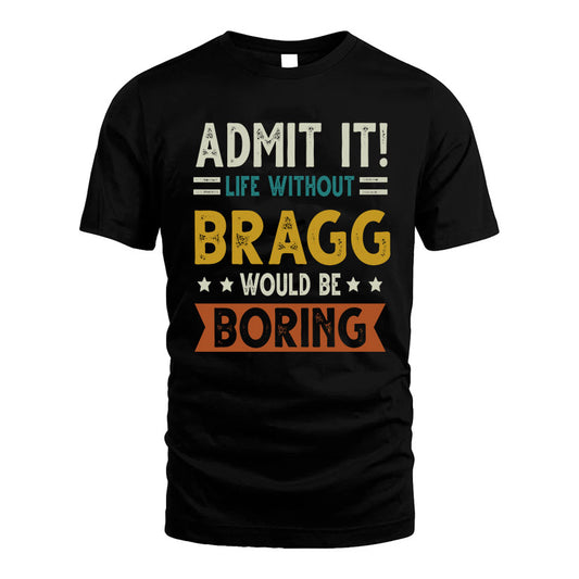 AUGER HH88-K2–Personalized Funny Quote Apparel “Life Without NAME Would Be Boring”