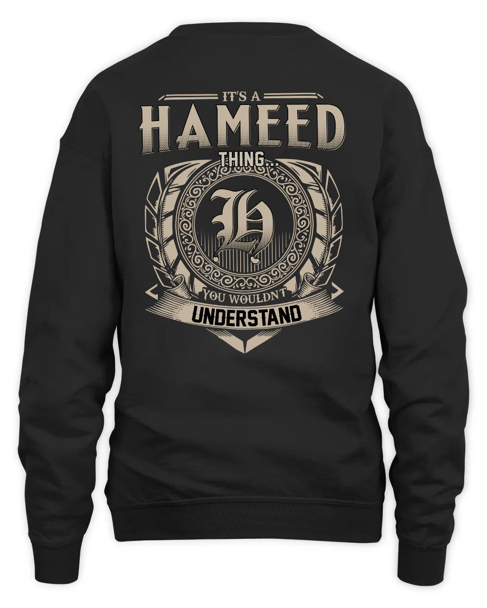 HAMEED HH88-K2–Personalized Name Quote Apparel “It’s a/an NAME Thing You Wouldn’t Understand”