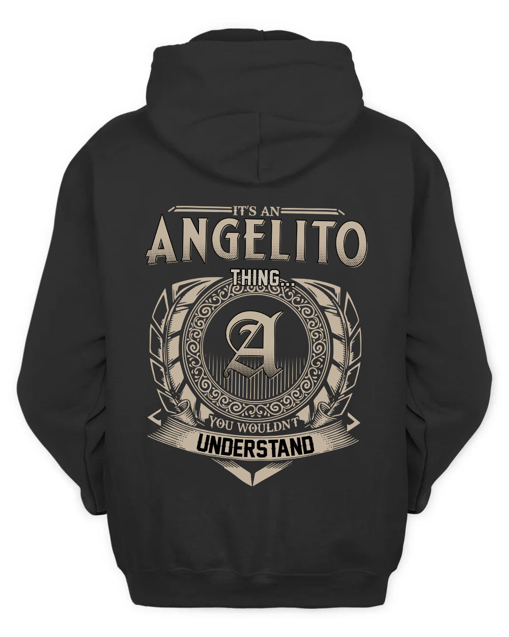 ANGELITO HH88-K2–Personalized Name Quote Apparel “It’s a/an NAME Thing You Wouldn’t Understand”