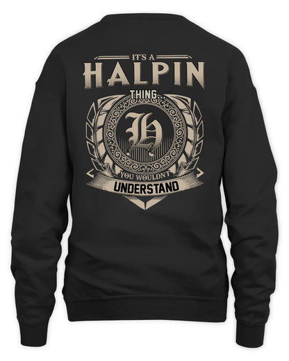 HALPIN HH88-K2–Personalized Name Quote Apparel “It’s a/an NAME Thing You Wouldn’t Understand”