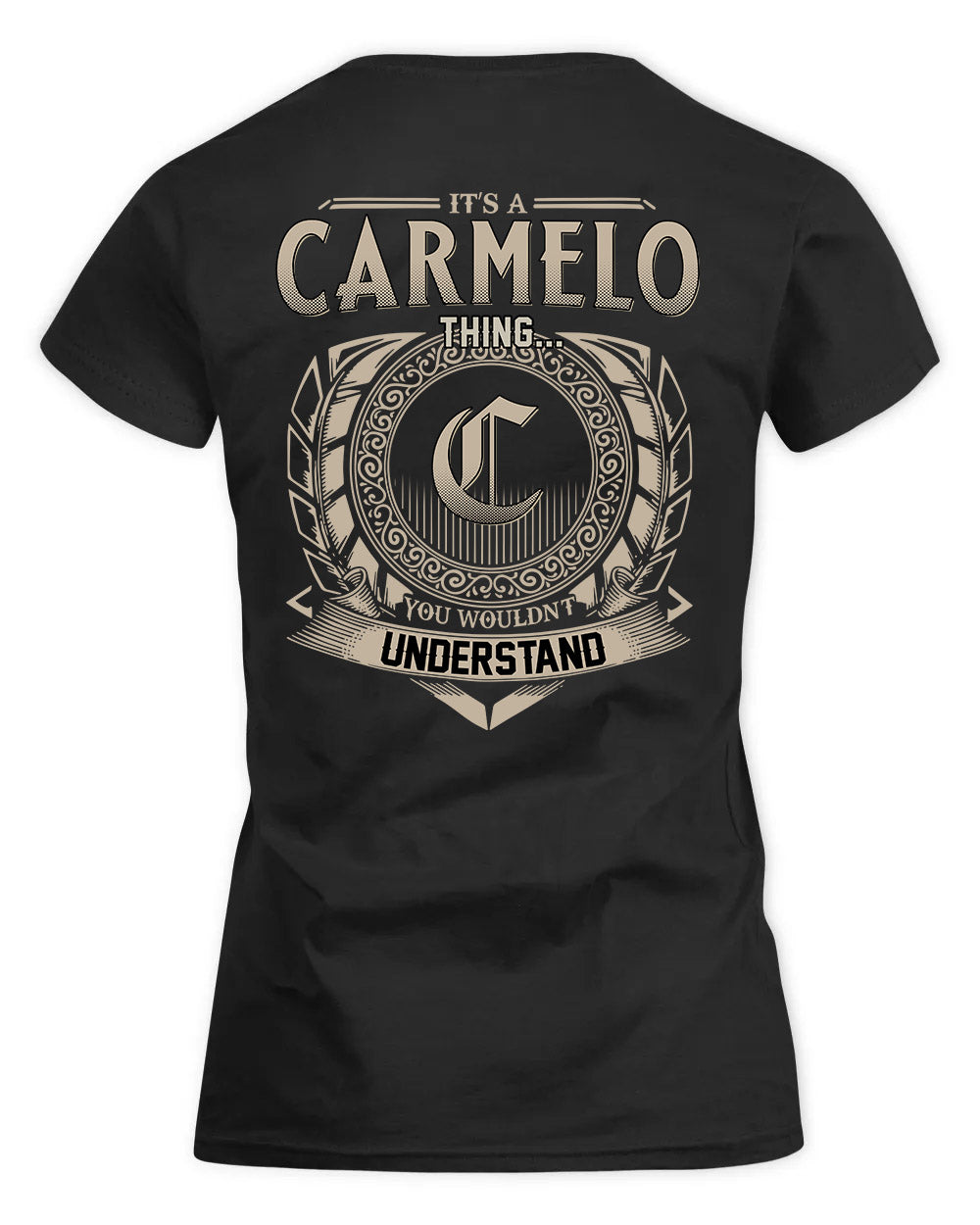 CARMELO HH88-K2–Personalized Name Quote Apparel “It’s a/an NAME Thing You Wouldn’t Understand”