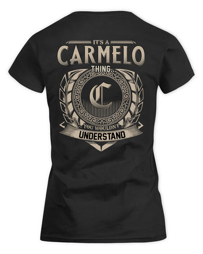 CARMELO HH88-K2–Personalized Name Quote Apparel “It’s a/an NAME Thing You Wouldn’t Understand”
