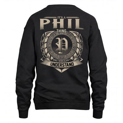 PHIL HH88-K2–Personalized Name Quote Apparel “It’s an NAME Thing You Wouldn’t Understand”