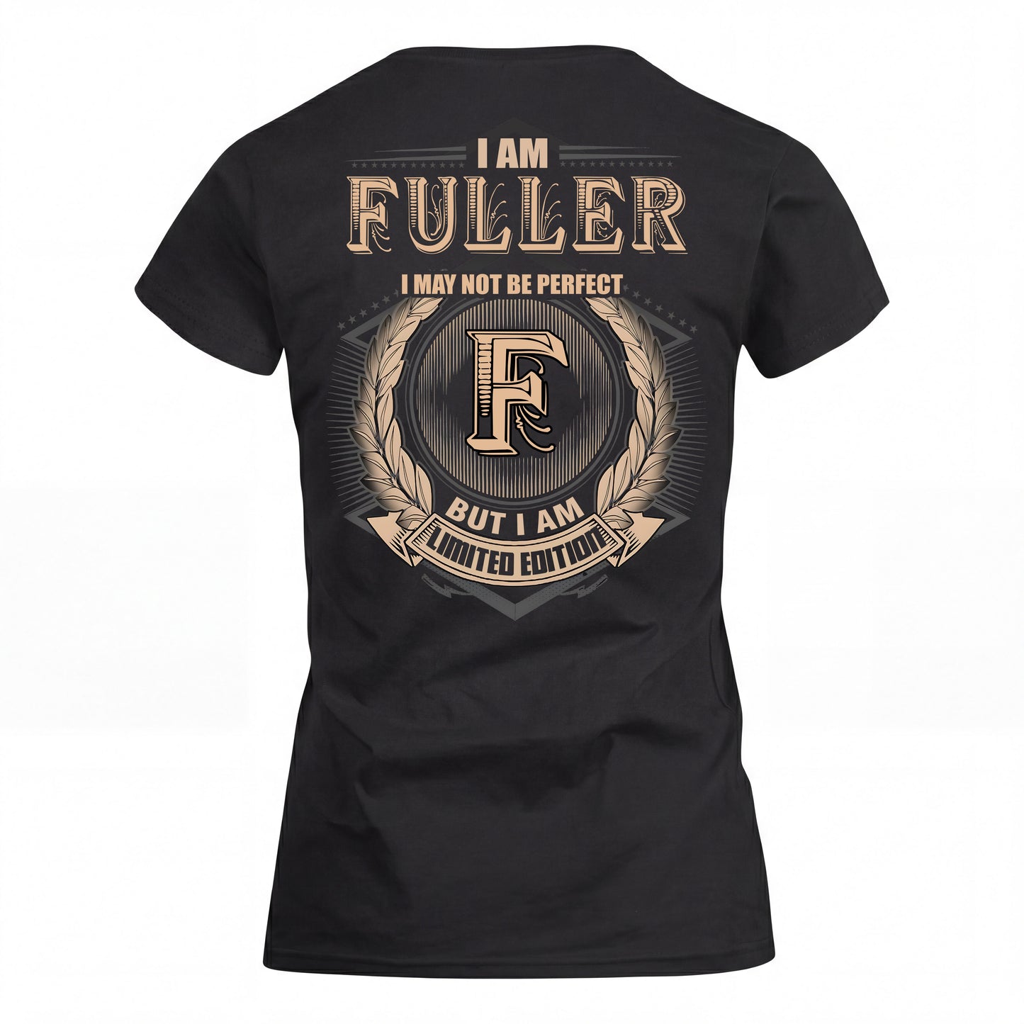 FULLER 2K-101–Personalized Name Quote Apparel “I Am NAME May Not Be Perfect But I Am Limited Edition”