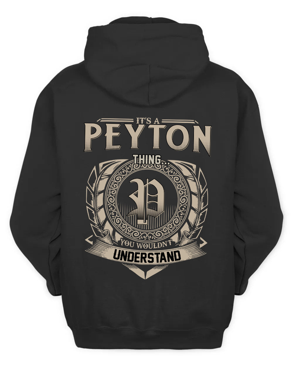 PEYTON HH88-K2–Personalized Name Quote Apparel “It’s a/an NAME Thing You Wouldn’t Understand”