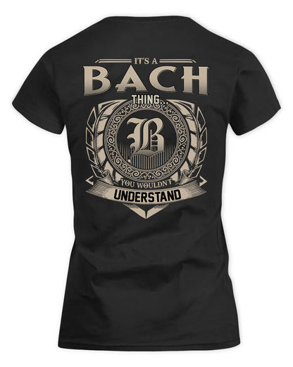 BACH HH88-K2–Personalized Name Quote Apparel “It’s a/an NAME Thing You Wouldn’t Understand”