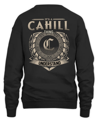 CAHILL HH88-K2–Personalized Name Quote Apparel “It’s a/an NAME Thing You Wouldn’t Understand”
