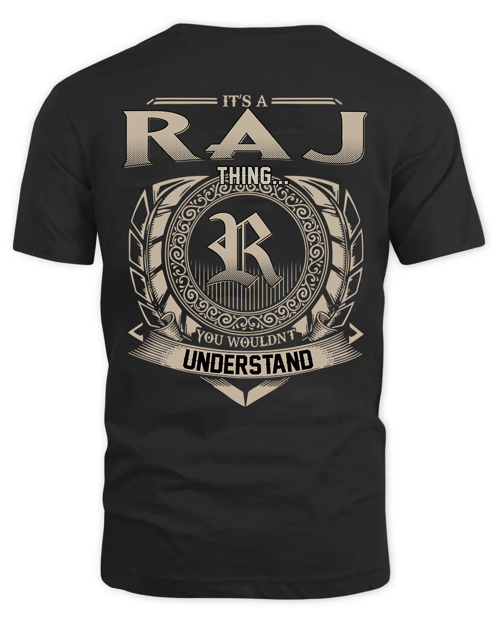 RAJ HH88-K2–Personalized Name Quote Apparel “It’s a/an NAME Thing You Wouldn’t Understand”