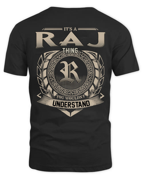 RAJ HH88-K2–Personalized Name Quote Apparel “It’s a/an NAME Thing You Wouldn’t Understand”