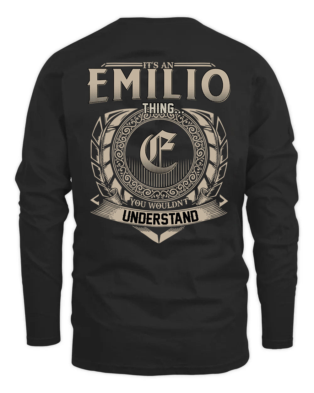 EMILIO HH88-K2–Personalized Name Quote Apparel “It’s a/an NAME Thing You Wouldn’t Understand”