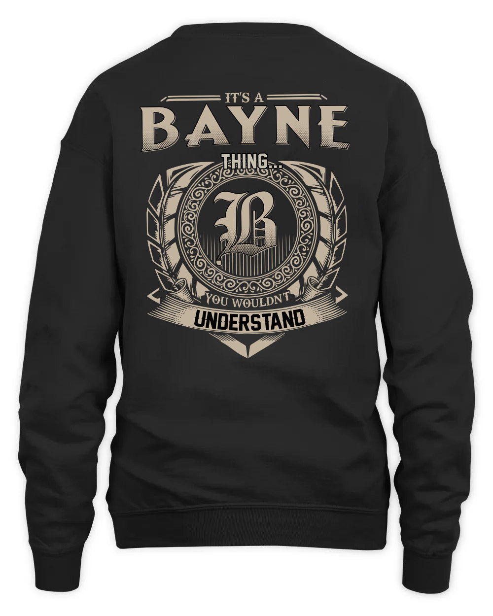 BAYNE HH88-K2–Personalized Name Quote Apparel “It’s a/an NAME Thing You Wouldn’t Understand”