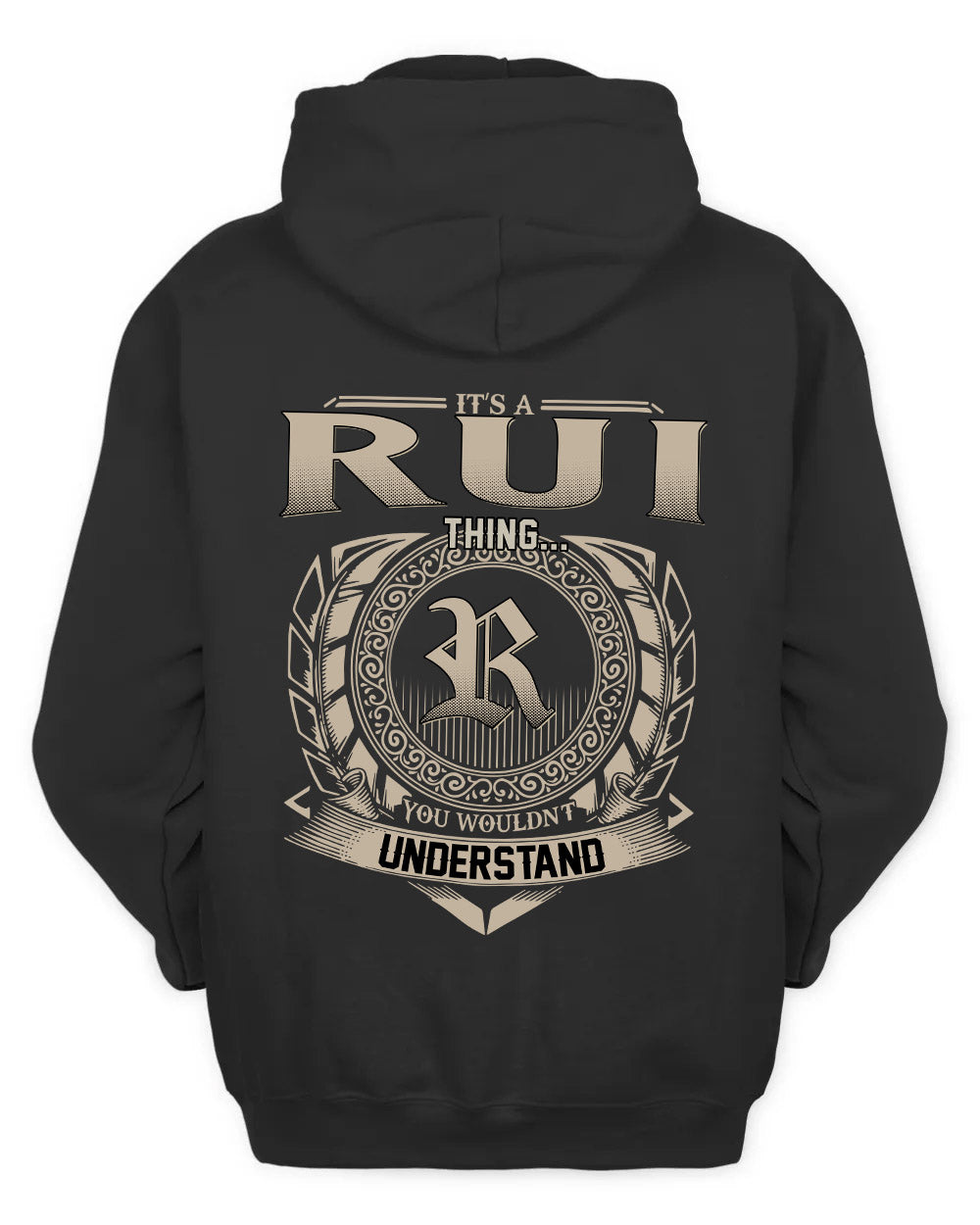 RUI HH88-K2–Personalized Name Quote Apparel “It’s a/an NAME Thing You Wouldn’t Understand”