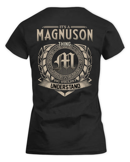 MAGNUSON HH88-K2–Personalized Name Quote Apparel “It’s a/an NAME Thing You Wouldn’t Understand”