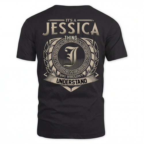 JESSICA HH88-K2–Personalized Name Quote Apparel “It’s an NAME Thing You Wouldn’t Understand”