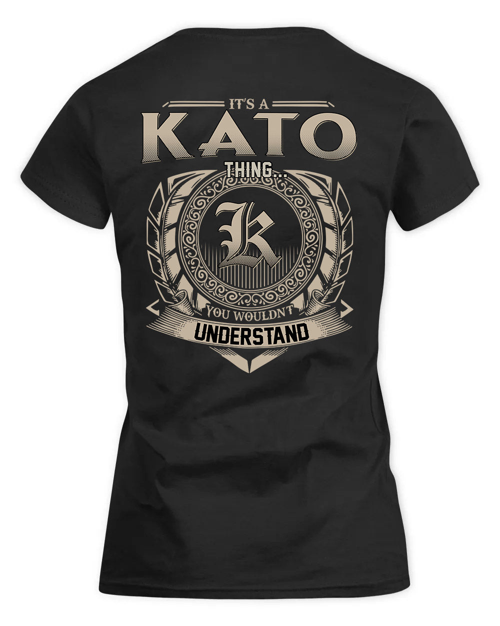 KATO HH88-K2–Personalized Name Quote Apparel “It’s a/an NAME Thing You Wouldn’t Understand”