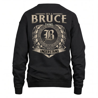 BRUCE HH88-K2–Personalized Name Quote Apparel “It’s an NAME Thing You Wouldn’t Understand”