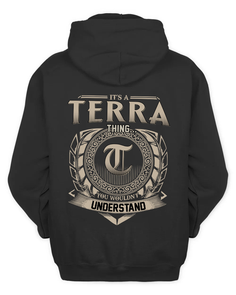 TERRA HH88-K2–Personalized Name Quote Apparel “It’s a/an NAME Thing You Wouldn’t Understand”