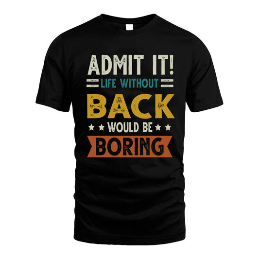 AMARA HH88-K2–Personalized Funny Quote Apparel “Life Without NAME Would Be Boring”