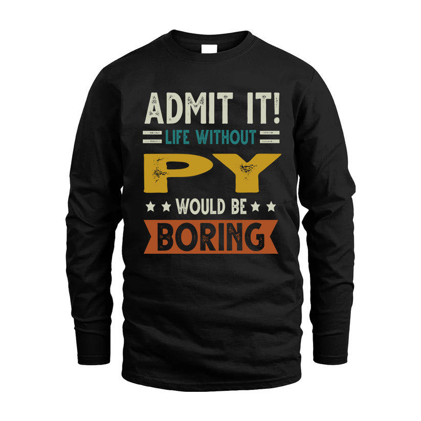 GAITHER HH88-K2–Personalized Funny Quote Apparel “Life Without NAME Would Be Boring”
