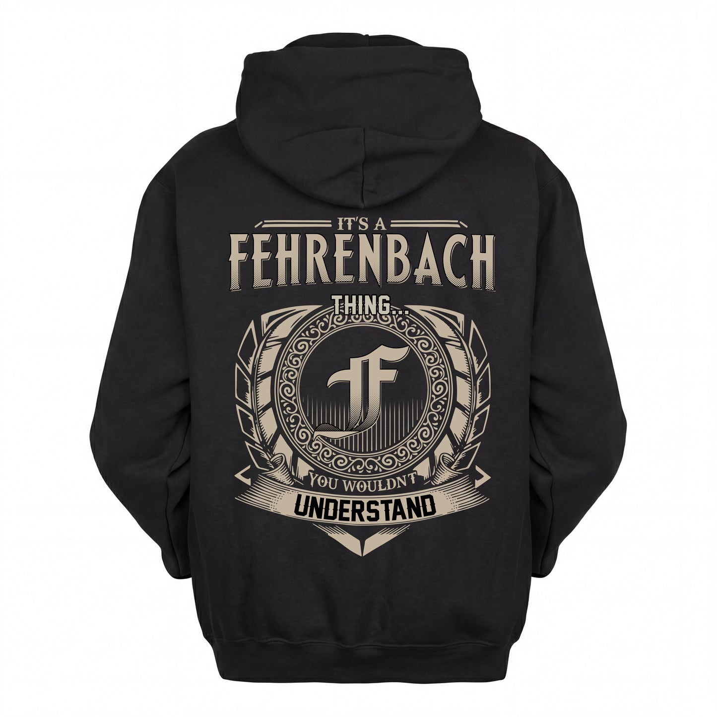 FEHRENBACH HH88-K2–Personalized Name Quote Apparel “It’s an NAME Thing You Wouldn’t Understand”