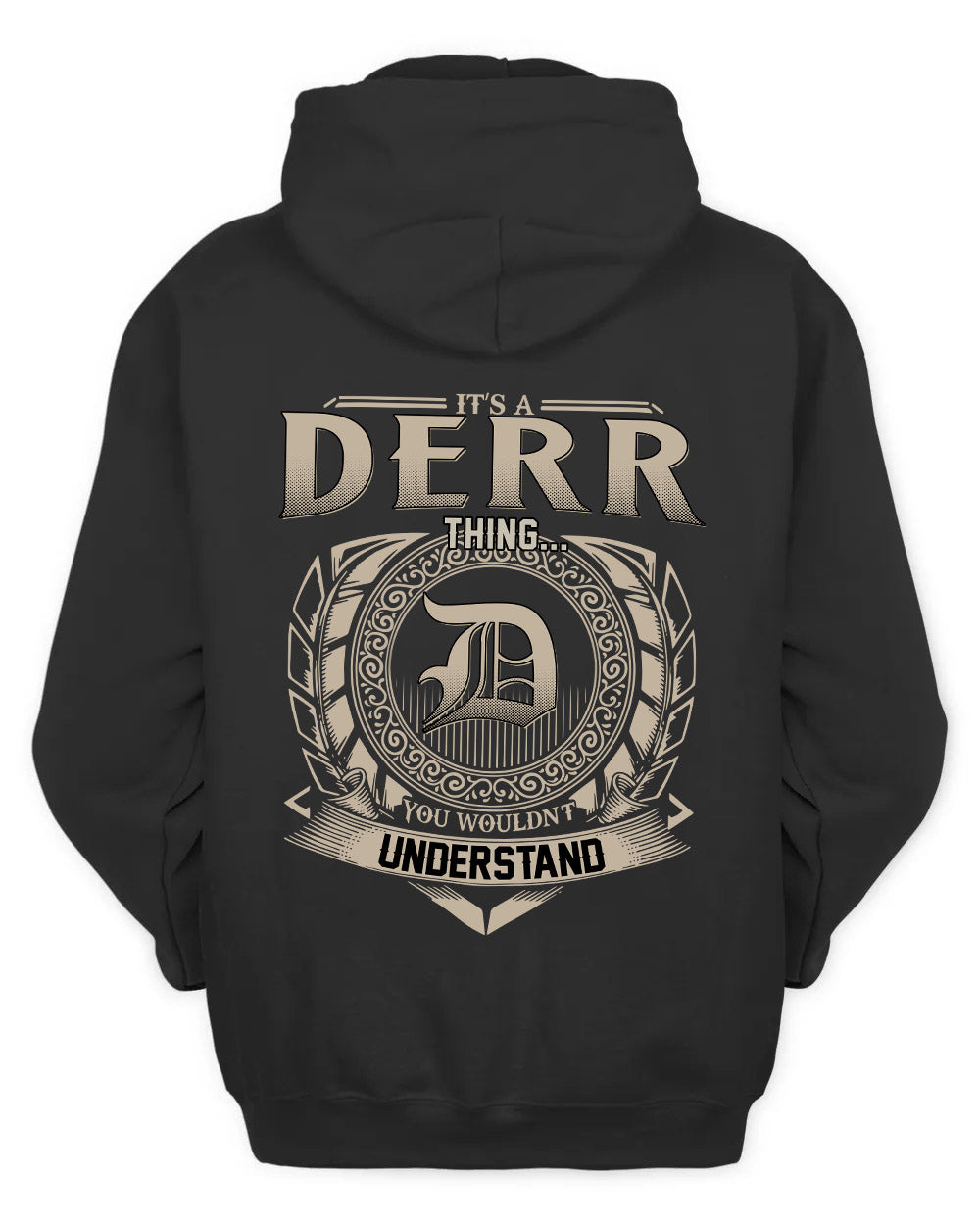 DERR HH88-K2–Personalized Name Quote Apparel “It’s a/an NAME Thing You Wouldn’t Understand”