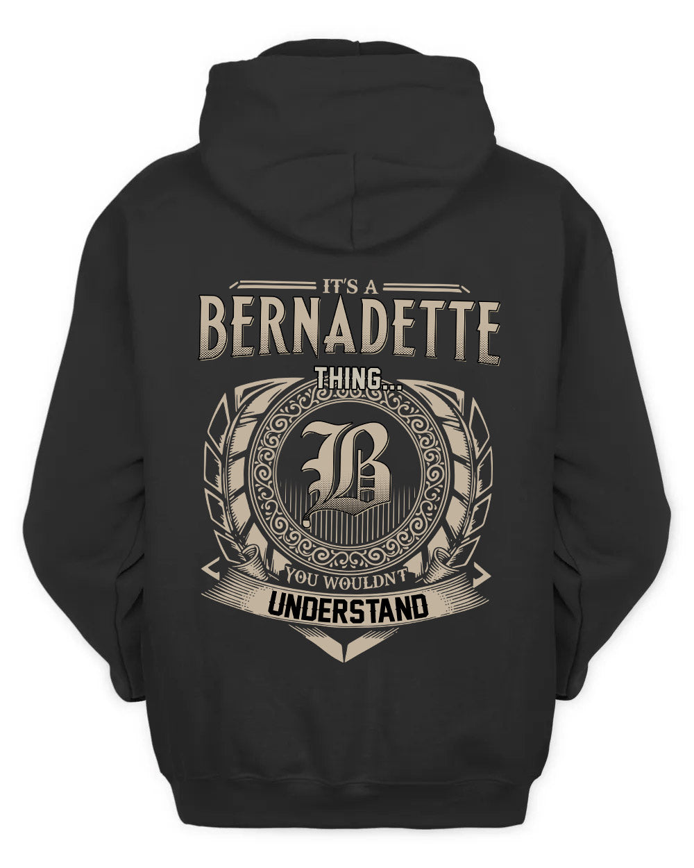 BERNADETTE HH88-K2–Personalized Name Quote Apparel “It’s a/an NAME Thing You Wouldn’t Understand”