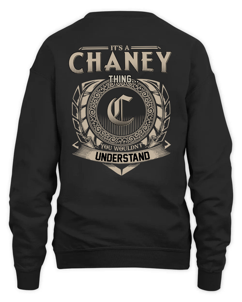 CHANEY HH88-K2–Personalized Name Quote Apparel “It’s a/an NAME Thing You Wouldn’t Understand”