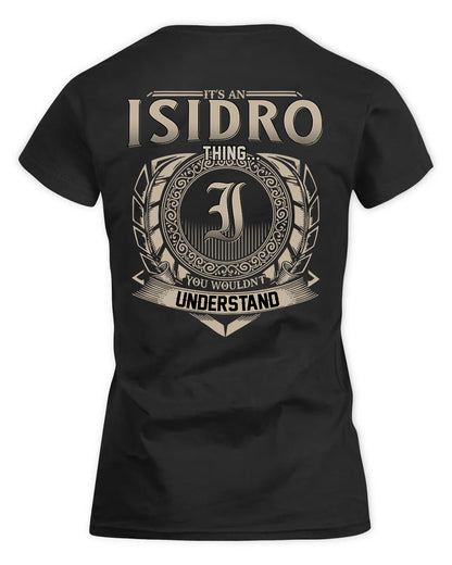 ISIDRO HH88-K2–Personalized Name Quote Apparel “It’s a/an NAME Thing You Wouldn’t Understand”