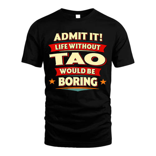 TAO HH88-K2-106–Personalized Funny Quote Apparel “Life Without NAME Would Be Boring”