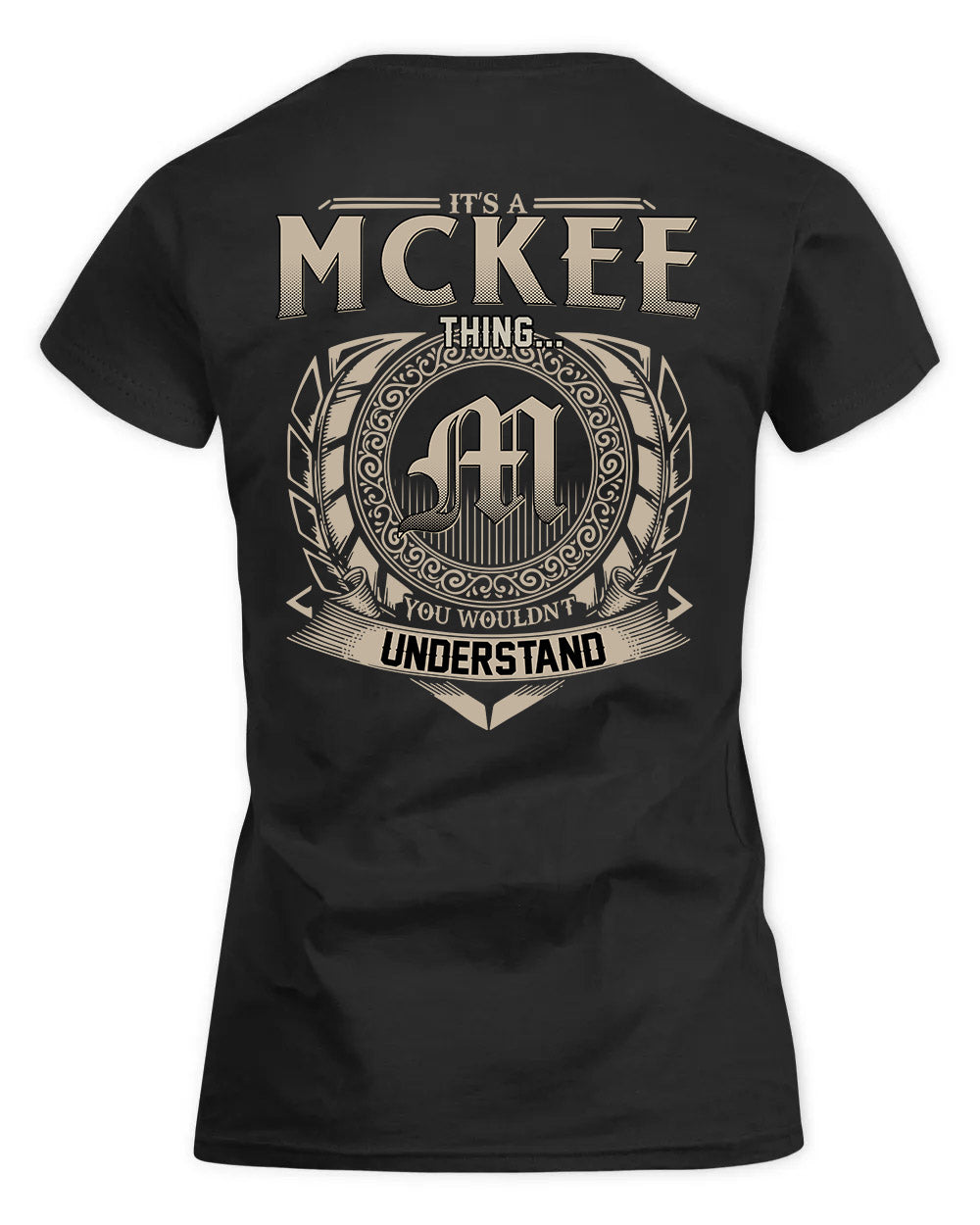 MCKEE HH88-K2–Personalized Name Quote Apparel “It’s a/an NAME Thing You Wouldn’t Understand”