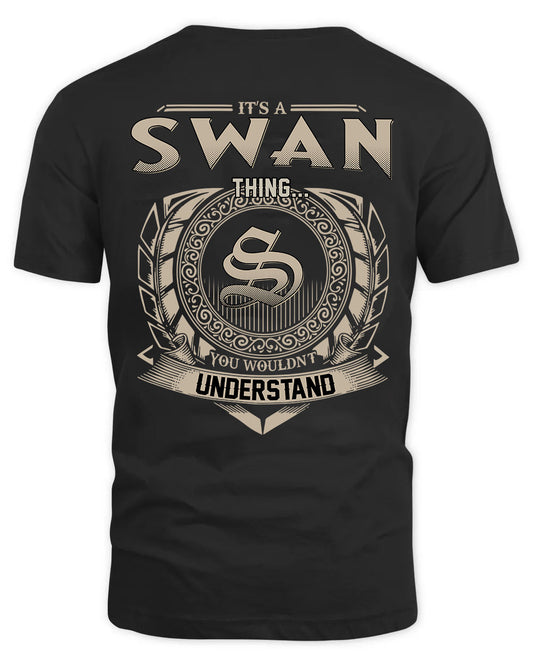 SWAN HH88-K2–Personalized Name Quote Apparel “It’s a/an NAME Thing You Wouldn’t Understand”