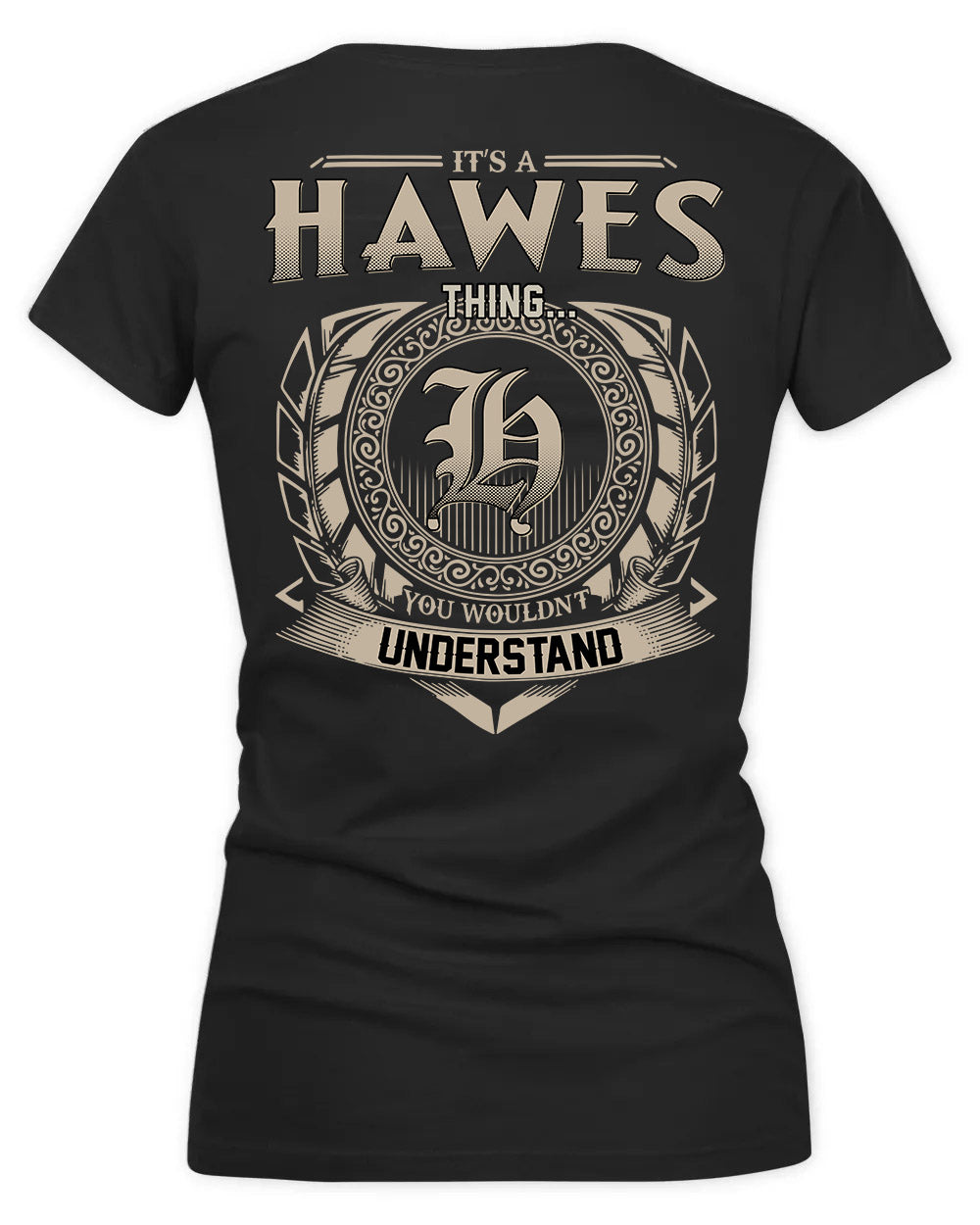 HAWK HH88-K2–Personalized Name Quote Apparel “It’s a/an NAME Thing You Wouldn’t Understand”