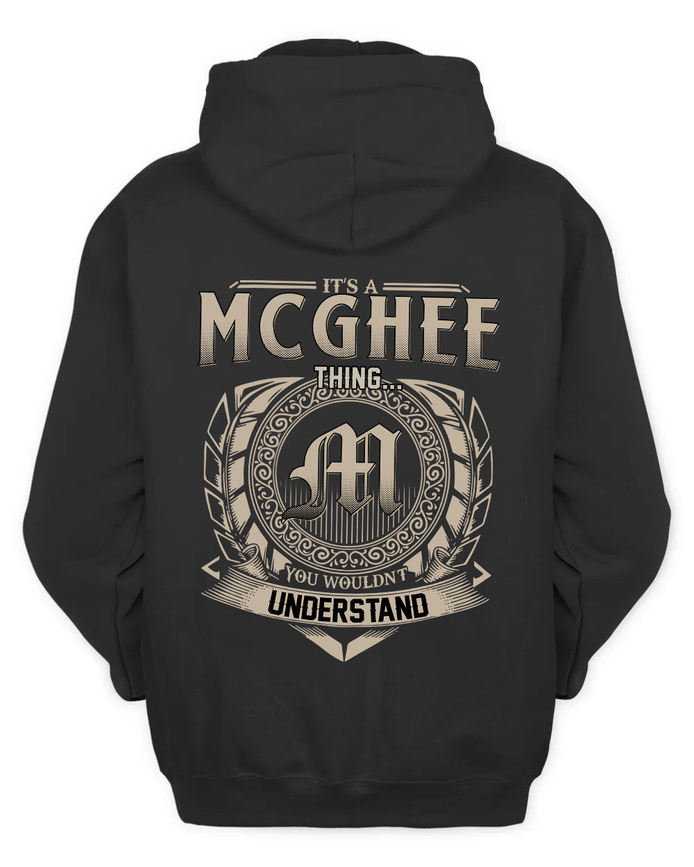 MCGHEE HH88-K2–Personalized Name Quote Apparel “It’s a/an NAME Thing You Wouldn’t Understand”