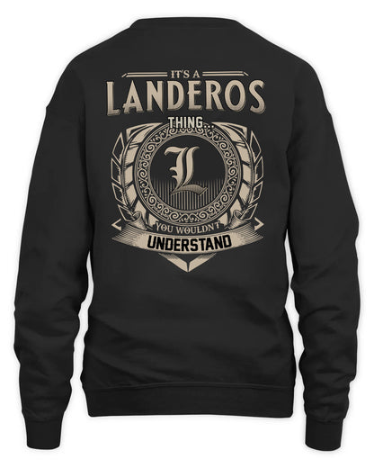 LANDEROS HH88-K2–Personalized Name Quote Apparel “It’s a/an NAME Thing You Wouldn’t Understand”