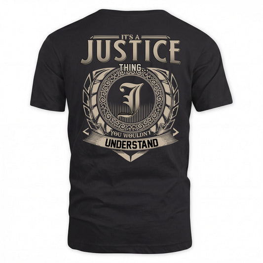 JUSTICE HH88-K2–Personalized Name Quote Apparel “It’s a/an NAME Thing You Wouldn’t Understand”