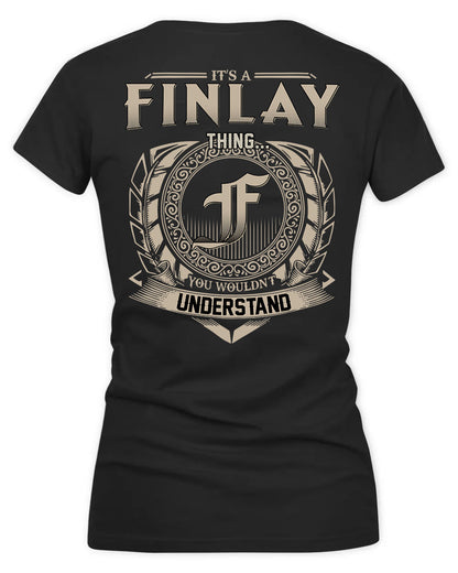 FINLEY HH88-K2–Personalized Name Quote Apparel “It’s a/an NAME Thing You Wouldn’t Understand”