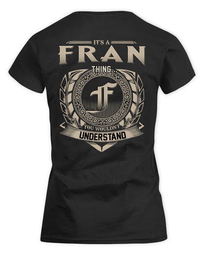 FRAN HH88-K2–Personalized Name Quote Apparel “It’s a/an NAME Thing You Wouldn’t Understand”