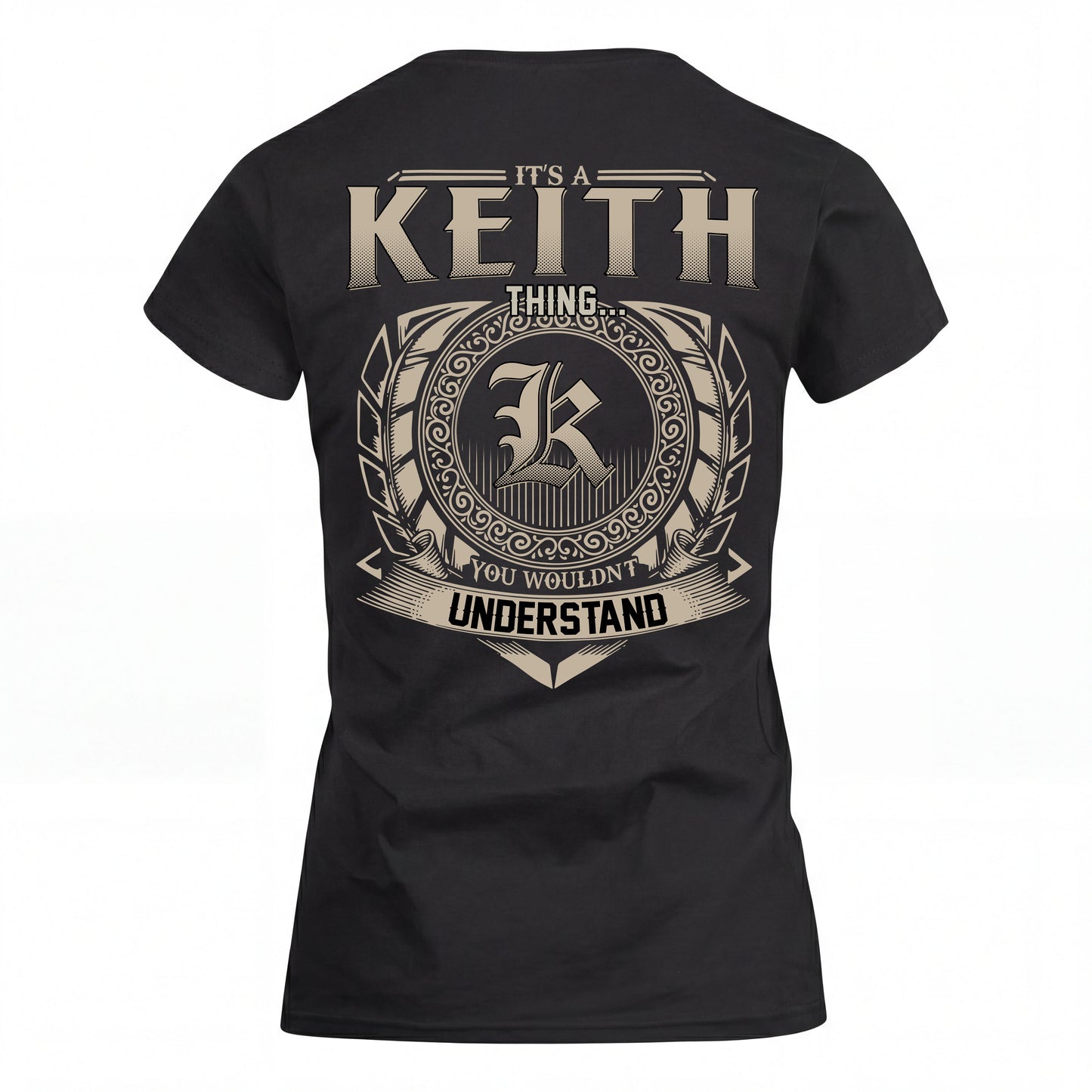 KEITH HH88-K2–Personalized Name Quote Apparel “It’s an NAME Thing You Wouldn’t Understand”