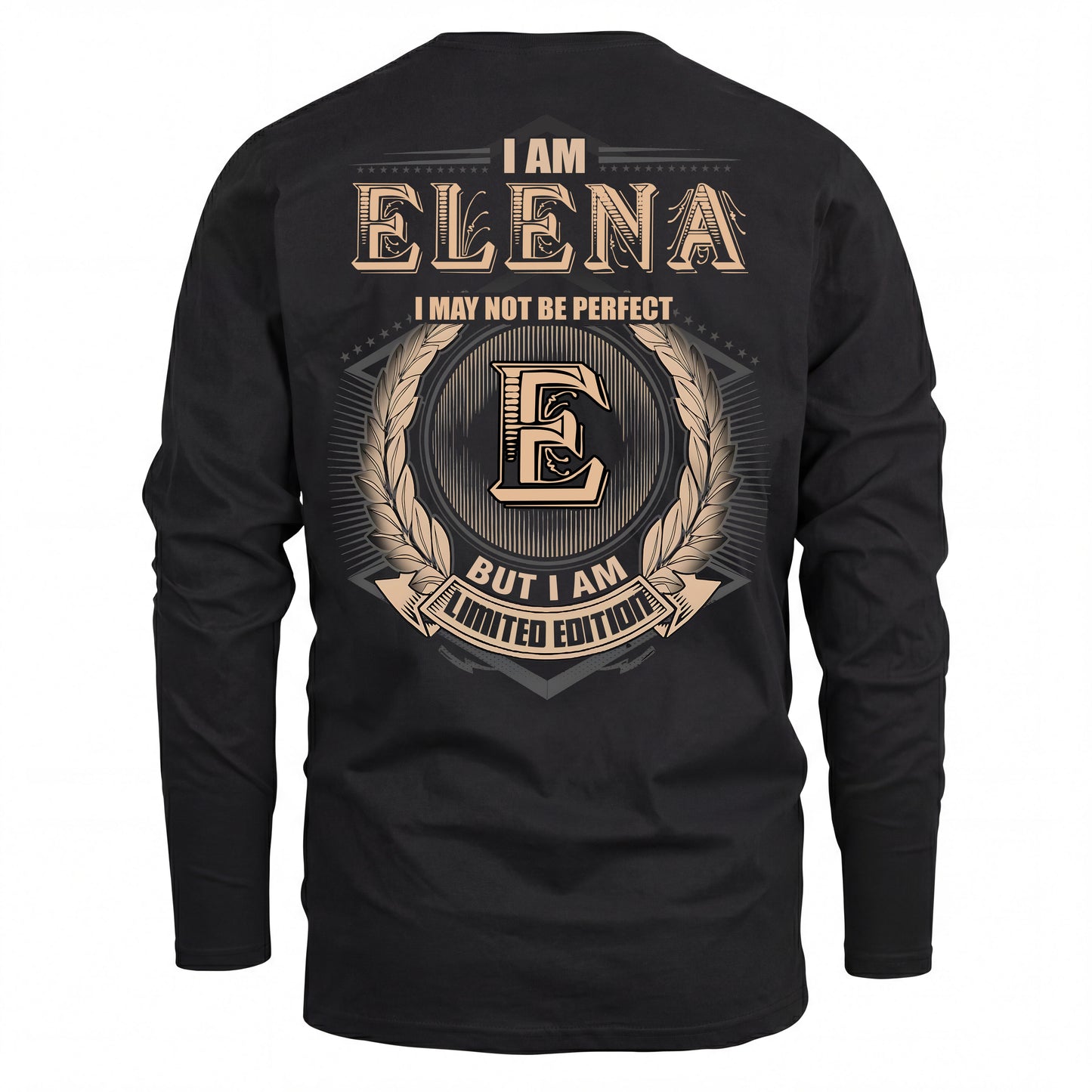 ELENA 2K-101–Personalized Name Quote Apparel “I Am NAME May Not Be Perfect But I Am Limited Edition”