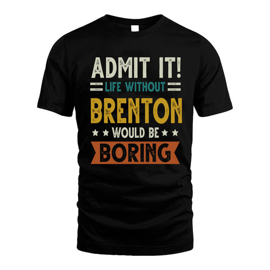 AVON HH88-K2–Personalized Funny Quote Apparel “Life Without NAME Would Be Boring”